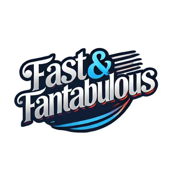Fast & Fantabulous